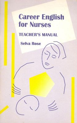 Orient Career English for Nurses: Teacher s Manual